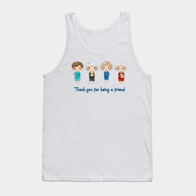 golden girls thank you for being a friend Tank Top by Bookishandgeeky